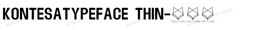KontesaTypeface Thin字体转换 KontesaTypeface Thin字体转换